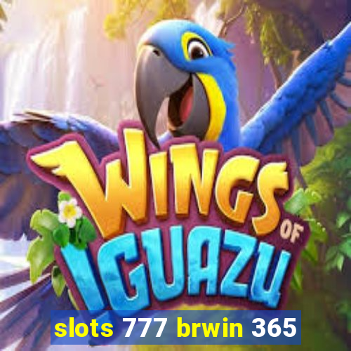 slots 777 brwin 365